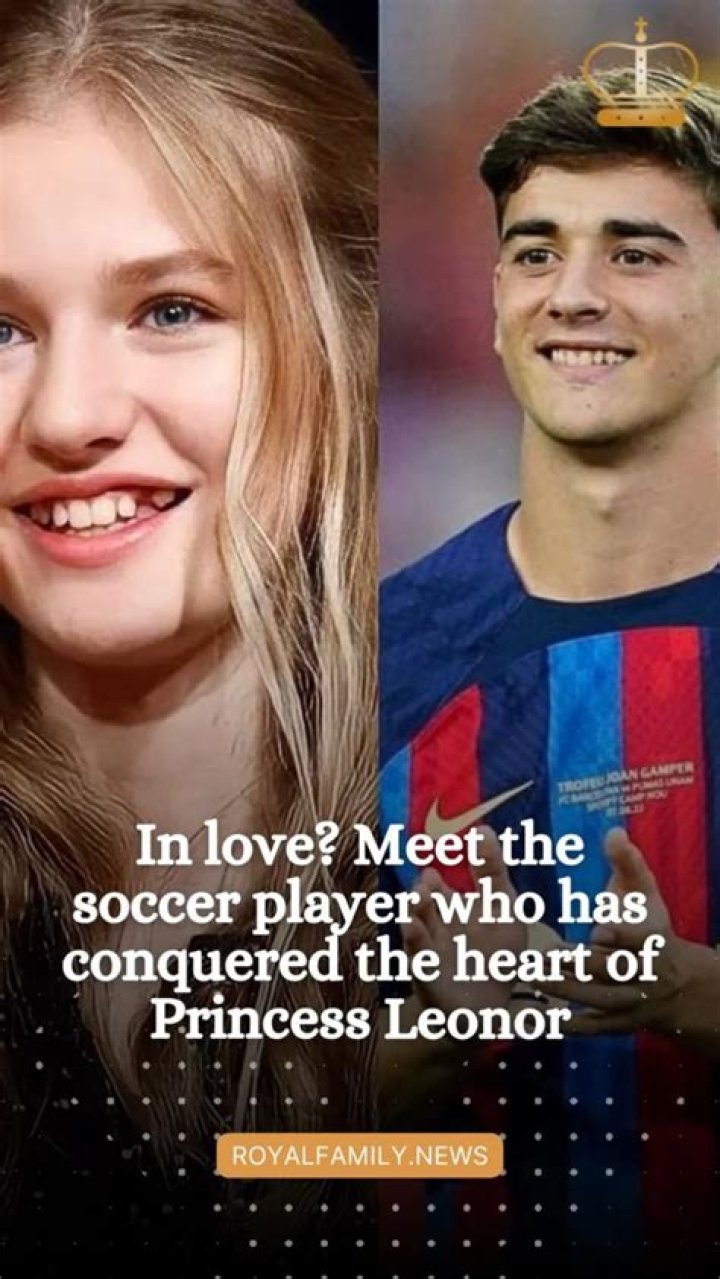 Does Princess Of Spain Love Gavi? A Closer Look At Their Relationship